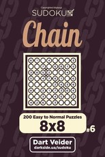 Chain Sudoku - 200 Easy to Normal Puzzles 8x8 (Volume 6)