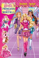 Barbie princesių grožio mokykla. Skaityk ir lipdyk