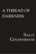 A Thread of Darkness