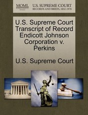 U.S. Supreme Court Transcript of Record Endicott Johnson Corporation V. Perkins