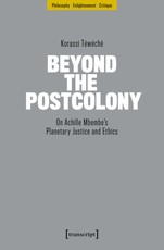 Beyond the Postcolony