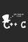 You Have No Class C++ C