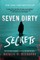 Seven Dirty Secrets