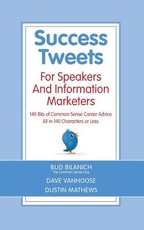 Success Tweets For Speakers and Information Marketers
