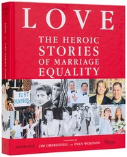Just Married: The Heroic Love Stories of Marriage Equality