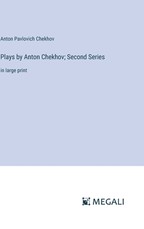 Plays by Anton Chekhov; Second Series