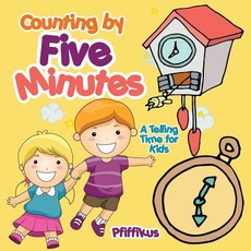 Counting by Five Minutes - A Telling Time for Kids