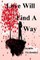 Love Will Find A Way