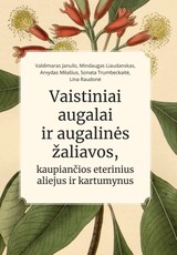 Vaistiniai augalai ir augalinės žaliavos, kaupiančios eterinius aliejus ir kartumynus