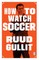 How to Watch Soccer