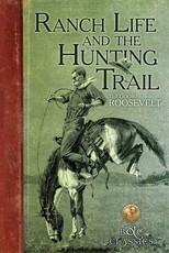 Ranch Life and the Hunting Trail