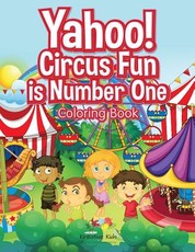 Yahoo! Circus Fun Is Number One Coloring Book