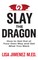 Slay the Dragon
