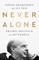 Never Alone