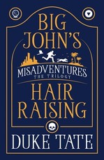 Big John's Hair-Raising Misadventures
