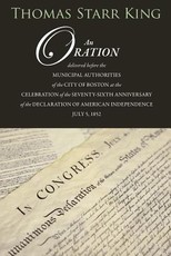 An Oration Delivered Before the Municipal Authorities of the City of Boston