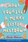 Have Yourself a Merry Little Meltdown
