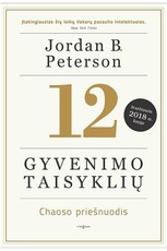 12 GYVENIMO TAISYKLIŲ: chaoso priešnuodis. Pasaulinis bestseleris, tapęs kelrode žvaigžde milijonams skaitytojų, norinčių suprasti žmogiškąją prigimtį, šiuolaikinės visuomenės dėsnius ir kiekvieno individo gyvenimo tikslą