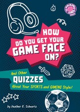 How Do You Get Your Game Face On?