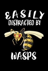 Easily Distracted By Wasps