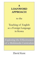 A Loanword Approach to the Teaching of English as a Foreign Language in Korea