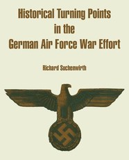 Historical Turning Points in the German Air Force War Effort