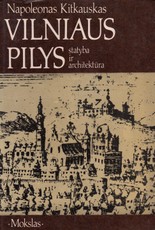 Vilniaus pilys: statyba ir architektūra