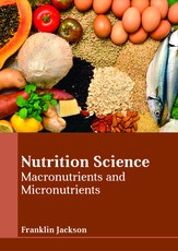 Nutrition Science: Macronutrients and Micronutrients