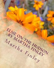 Elsie on the Hudson. by Martha Finley
