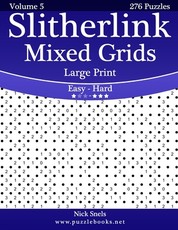 Slitherlink Mixed Grids Large Print - Easy to Hard - Volume 5 - 276 Puzzles