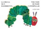 La Oruga Muy Hambrienta/The Very Hungry Caterpillar