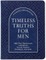 Timeless Truths for Men