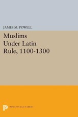 Muslims Under Latin Rule, 1100-1300