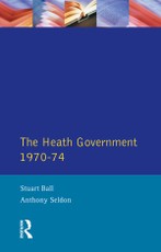 Ball, S: Heath Government 1970-74
