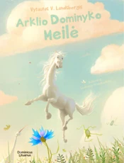 Arklio Dominyko meilė Arklio Dominyko meilė