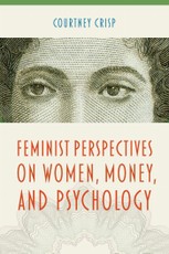 Feminist Perspectives on Women, Money, and Psychology