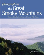 Photographing the Great Smoky Mountains: Where to Find Perfect Shots and How to Take Them