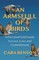 An Armsfull of Birds