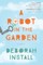 A Robot in the Garden