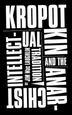 Kropotkin and the Anarchist Intellectual Tradition