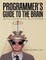Programmer's Guide to the Brain: With Examples In Python