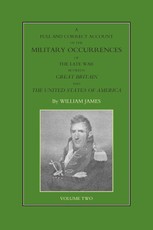 Full and Correct Account of the Military Occurrences of the Late War Between Great Britain and the United States of America - Volume 2