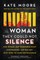 The Woman They Could Not Silence