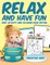 Relax and Have Fun Kids' Activity and Coloring Book Edition