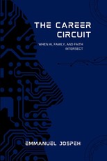 The Career Circuit, When AI, Family, and Faith Intersect