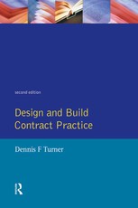 Turner, D: Design and Build Contract Practice