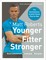 Matt Roberts' Younger, Fitter, Stronger