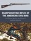 Sharpshooting Rifles of the American Civil War