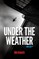Under the Weather