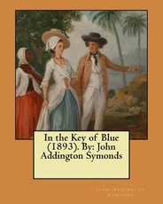In the Key of Blue (1893). By
